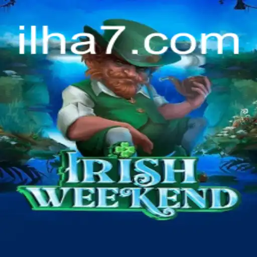 Exploring the Excitement of IrishWeekend: A Deep Dive into FA-ILHA777 Oficial Slots Brasil #1